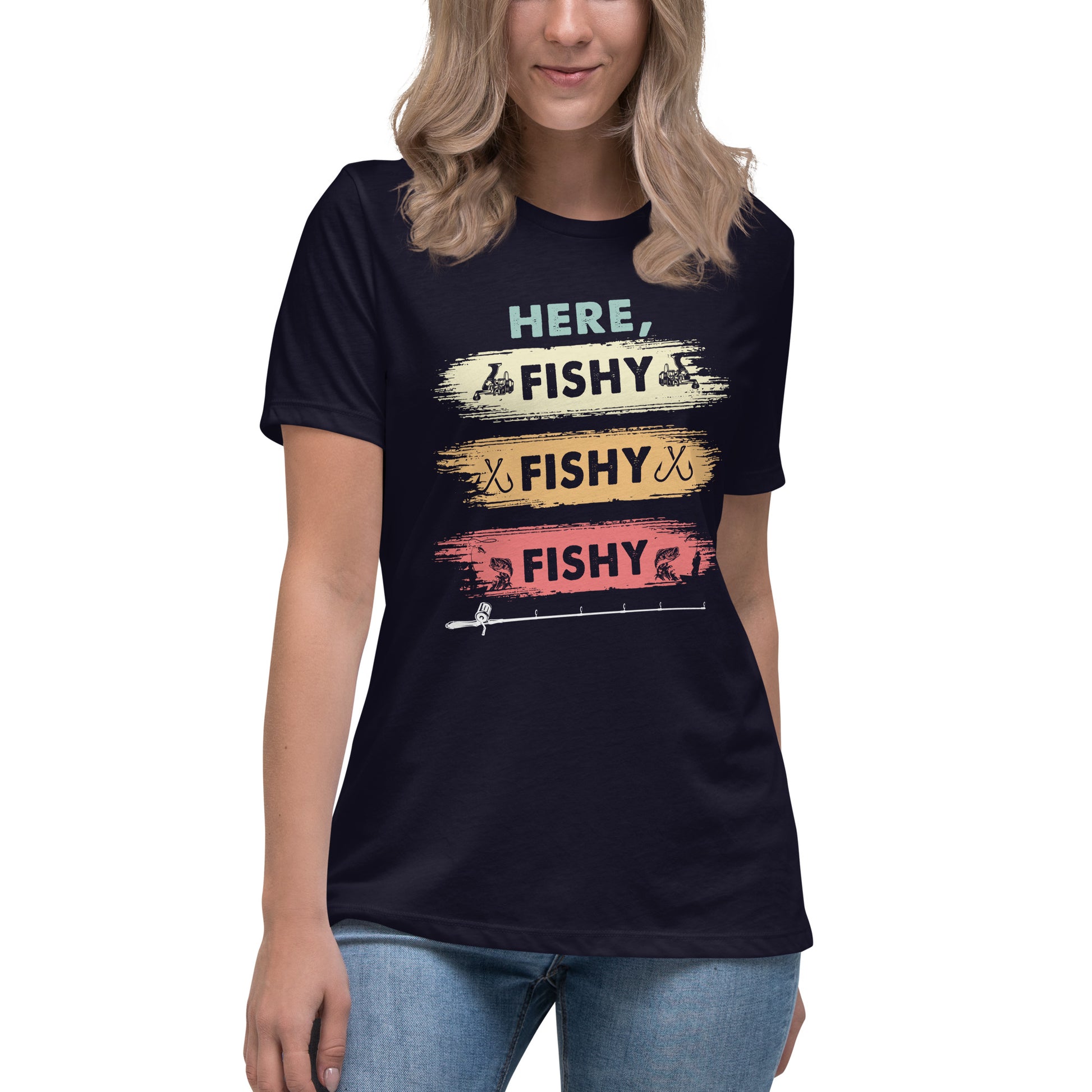 Here, Fishy Fishy Fishy Women's Fishing Relaxed T-Shirt